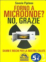 Forno a microonde? No grazie