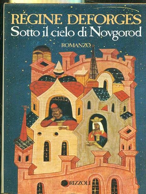 Sotto il cielo di Novgorod - Régine Deforges - 8