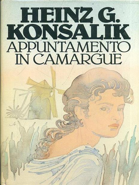 Appuntamento in Camargue - Heinz G. Konsalik - copertina
