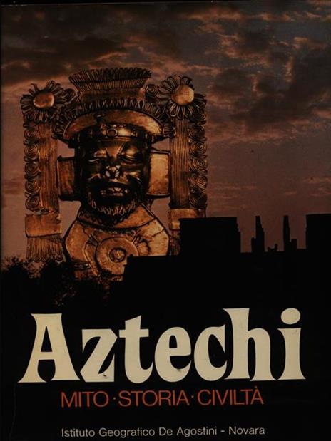 Atzechi Mito storia civiltà - Cottie A. Burland - 6