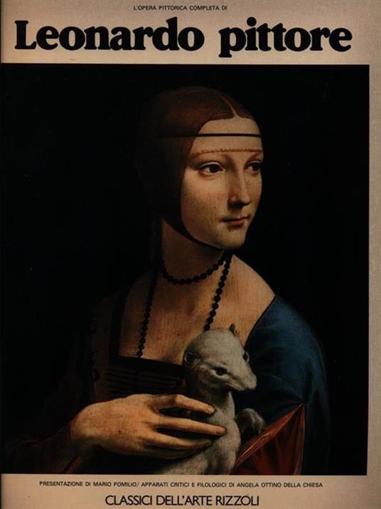 L' opera pittorica completa di Leonardo pittore - Angela Ottino Della Chiesa - 2