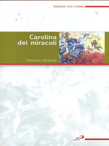Carolina dei miracoli - Ferruccio Parazzoli - copertina