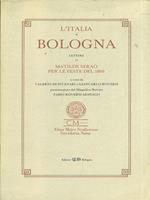 L' Italia a Bologna. Lettere di Matilde Serao per le feste del 1888