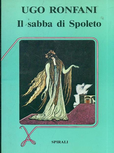 Il sabba di Spoleto - Ugo Ronfani - 10