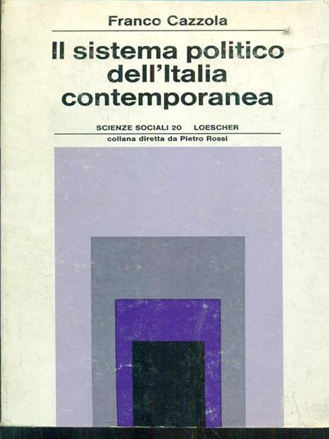 Il sistema politico dell'Italia contemporanea - Franco Cazzola - copertina