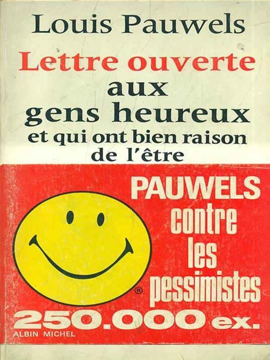 Lettre ouverte aux gens heureux - Louis Pauwels - 2