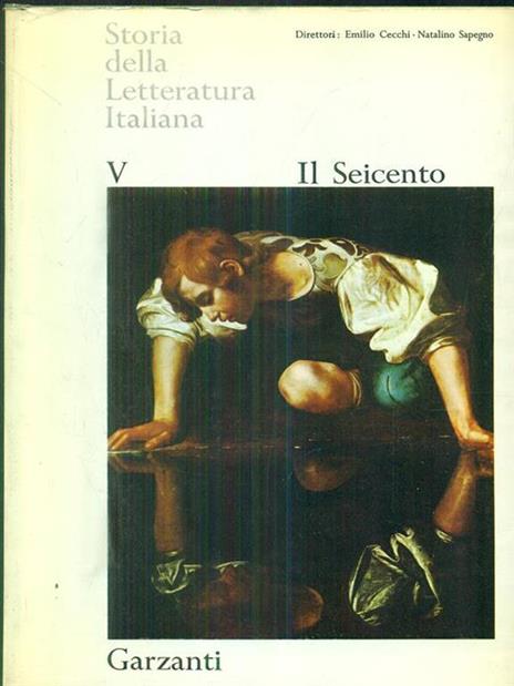 Storia della Letteratura Italiana V. Il Seicento - Emilio Cecchi,Natalino Sapegno - 8