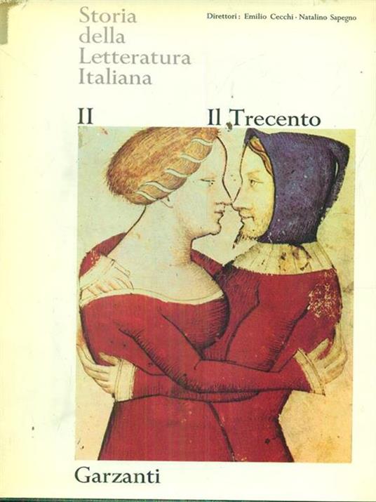 Storia della Letteratura Italiana II. Il Trecento - Emilio Cecchi - copertina