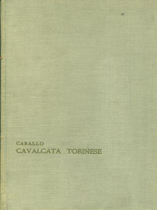 Cavalcata torinese 1748-1961 - Ernesto Caballo - 3
