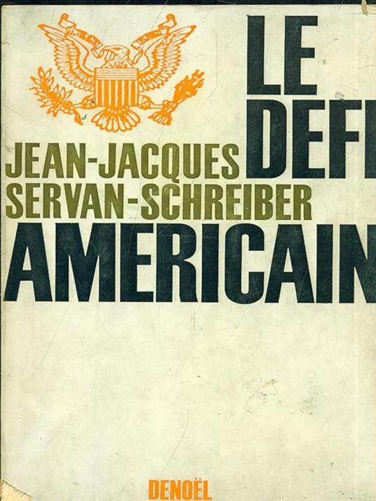 Le defi american - Jacques-Jean Schreiber-Servan - 3