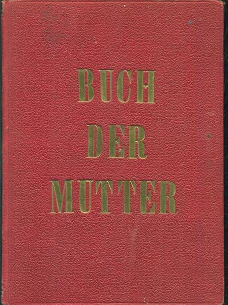 Buch der mutter - Agnes V. Kohlen - 2