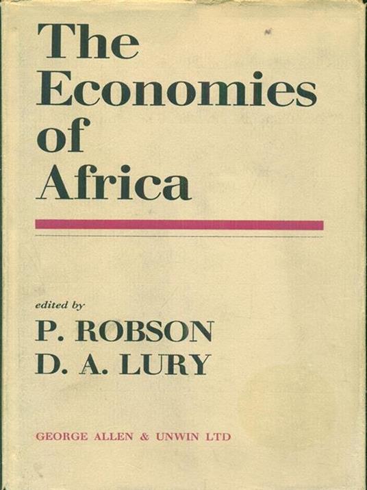 The Economies of Africa - Robson,Lury - 9