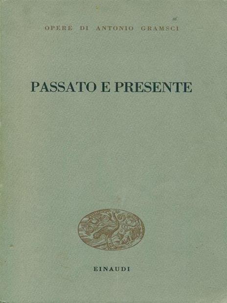 Passato e presente - Antonio Gramsci - 9