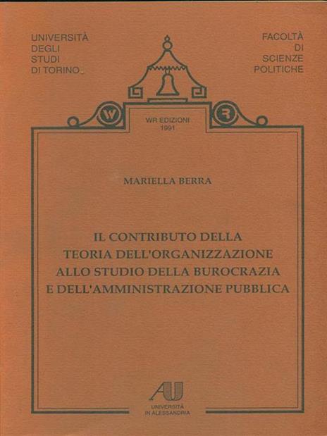 Il contributo della teoria dell'organizzazione allo studio della burocrazia e dell'amministrazione pubblica - Mariella Berra - copertina