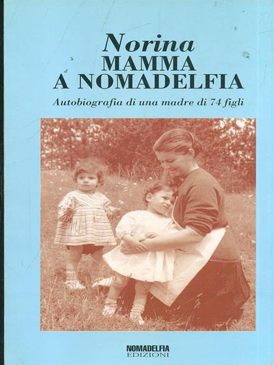 Mamma a Nomadelfia - Norina - 9