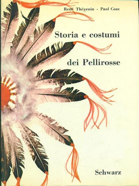 Storia e costumi dei Pellirosse - Thevenin,Coze - 5