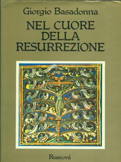 Nel cuore della resurrezione - Giorgio Basadonna - 2