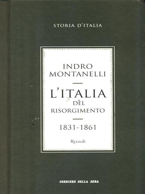 L' Italia Del Risorgimento. 1831-1861 - Indro Montanelli - 3