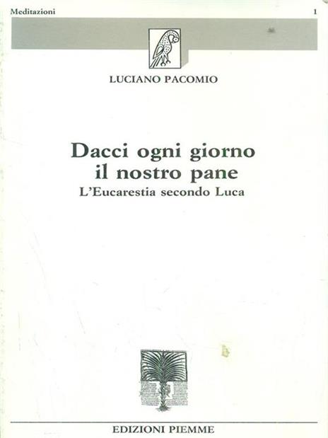 Dacci ogni giorno il nostro pane - Luciano Pacomio - 5