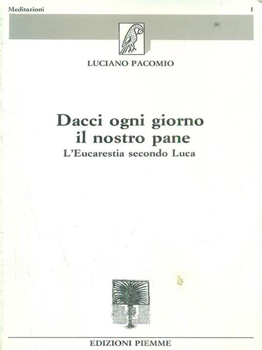 Dacci ogni giorno il nostro pane - Luciano Pacomio - copertina