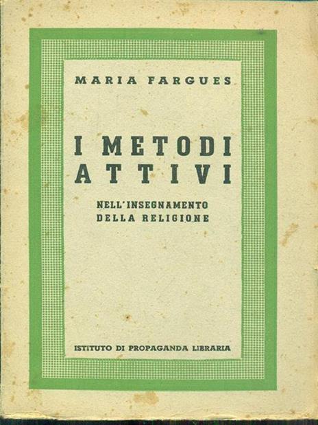 I metodi attivi - Maria Fargues - 4