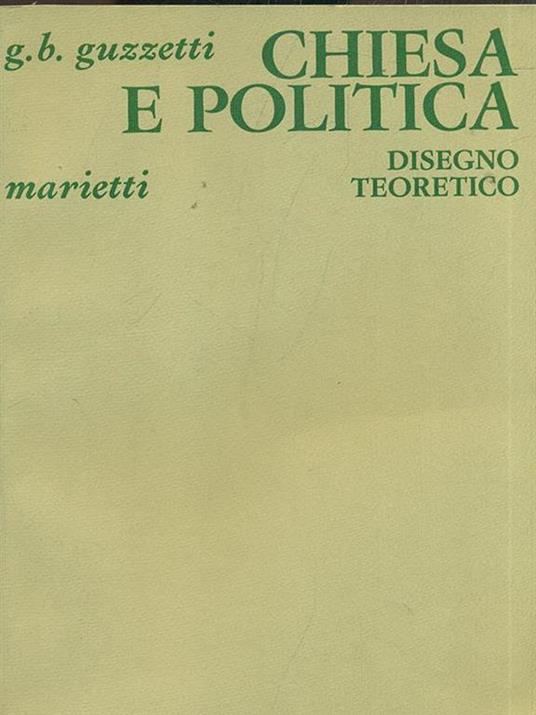 Chiesa e Politica. Disegno Teoretico - G. Battista Guzzetti - 3