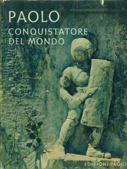 Paolo conquistatore del mondo - Paul Bruin,Philipp Giegel - copertina