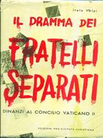 Il dramma dei fratelli separati