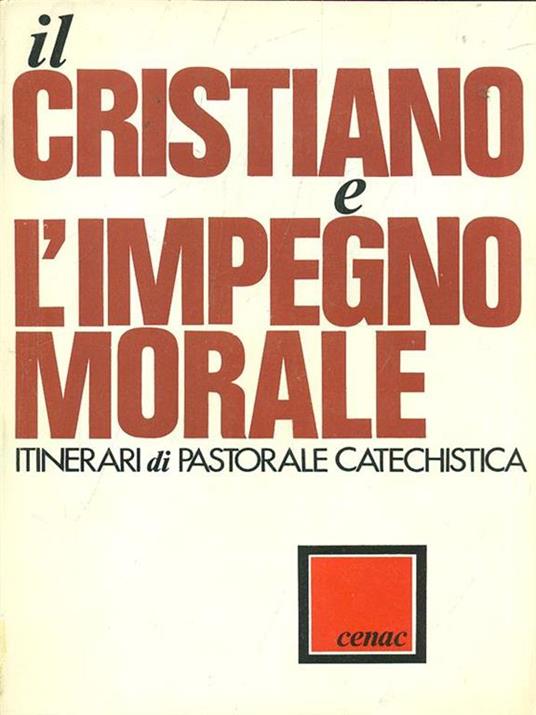 Il cristiano e l'impegno morale - 7