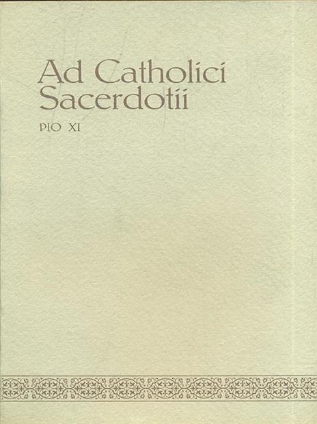 De Sacerdotio 2- Ad Catholici Sacerdotii - Pio XI - copertina