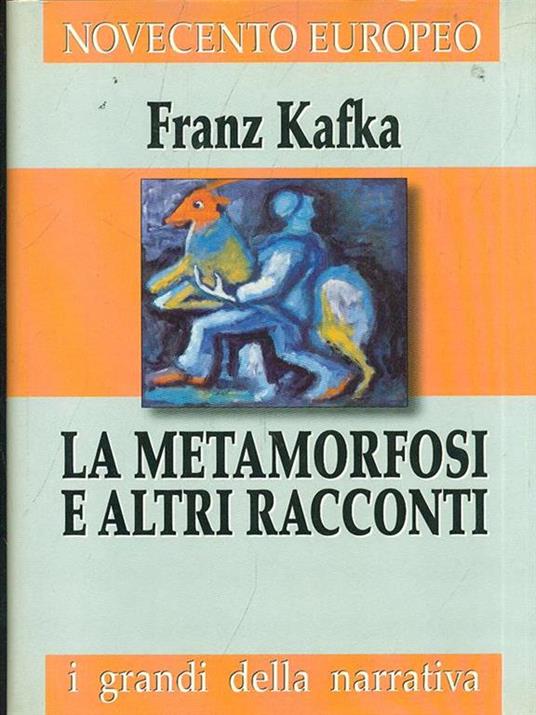 La metamorfosi e altri racconti - Franz Kafka - 2