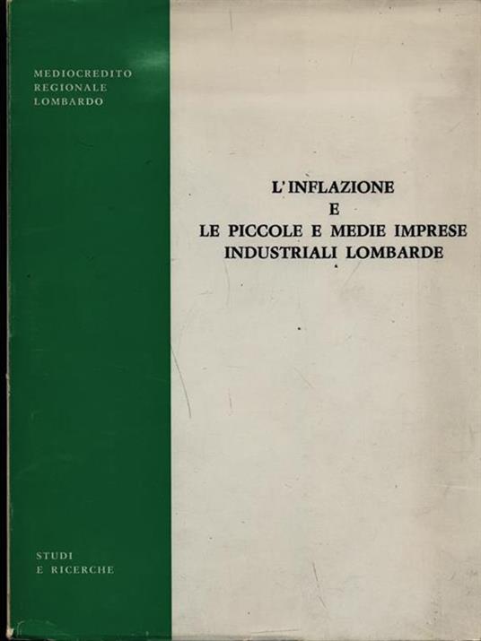 L' inflazione e le piccole e medie imprese industriali lombarde - Roberto Ruozi,Giuseppe Santorsola - 6