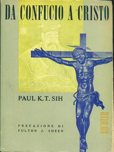 Da Confucio a Cristo - Paul K. T. Sih - 6