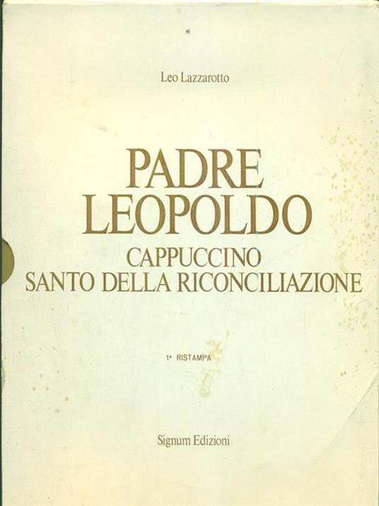 Padre Leopoldo cappuccino santo della riconciliazione - copertina