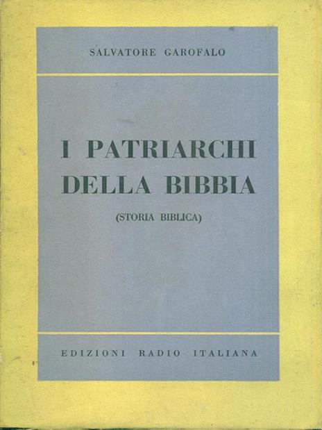 I patriarchi della Bibbia storia biblica - Salvatore Garofalo - 3