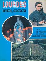 Lourdes ieri, oggi