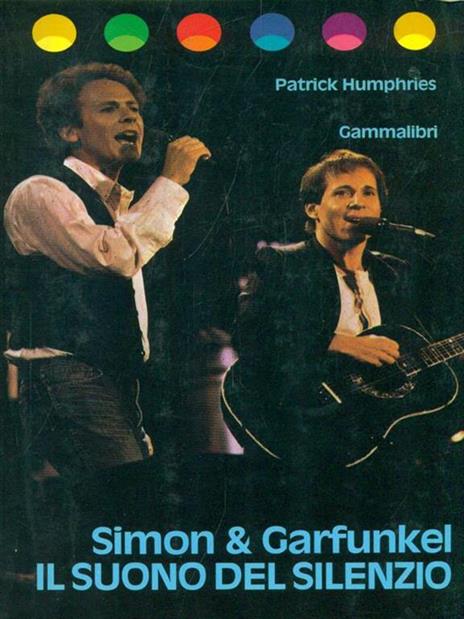 Simon & Garfunkel. Il suono del silenzio - Patrick Humphries - copertina