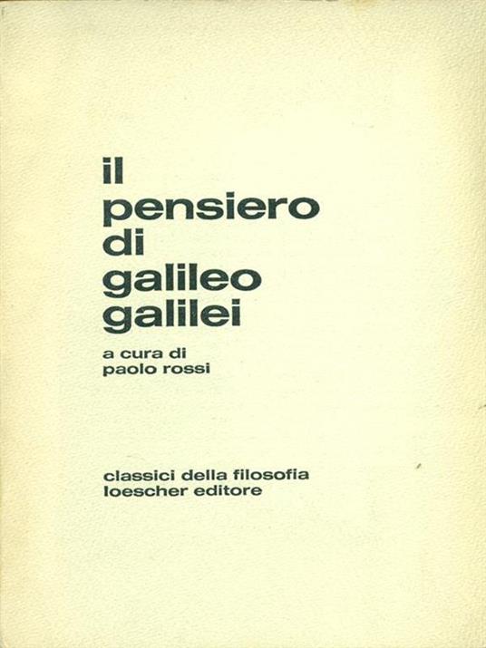 Il pensiero di Galileo Galilei - Paolo Rossi - 6