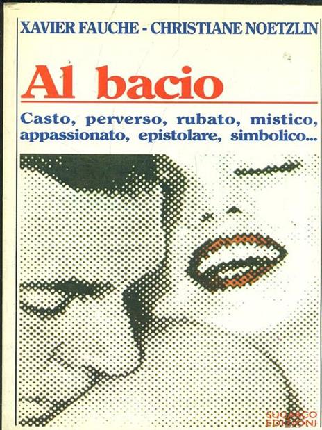 Al bacio - Xavier Fauche,Christiane Noetzlin - 8