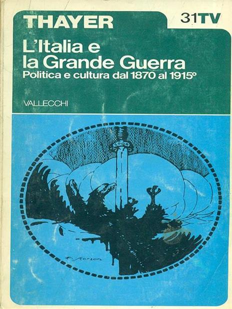 L' Italia e la Grande Guerra. Vol. 2 - Thayer - copertina