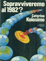 Sopravviveremo al 1982?