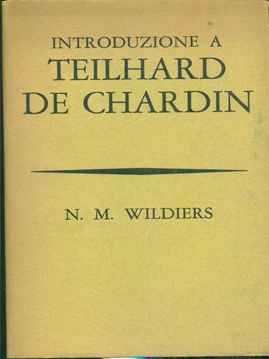Introduzione a teilhard de chardin - N. M. Wildiers - copertina