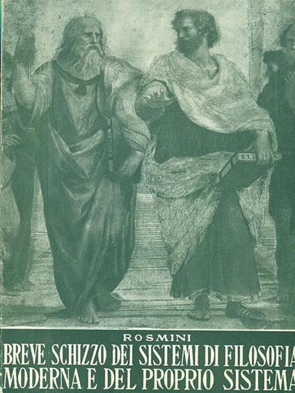 Breve schizzo dei sistemi di filosofia moderna e del proprio sistema - Antonio Rosmini - copertina