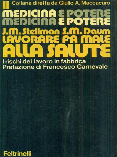 Lavorare fa male alla salute - Stellman,Daum - 4