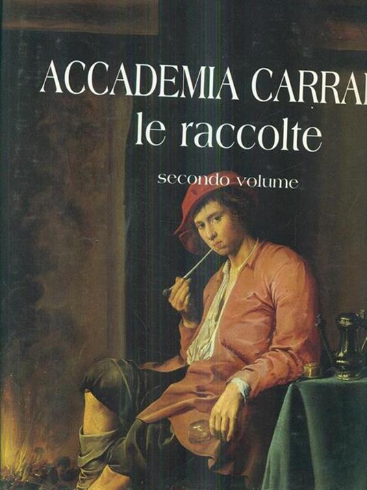 Accademia carrara le raccolte. 2 volumi - Recanati,Rossi - copertina