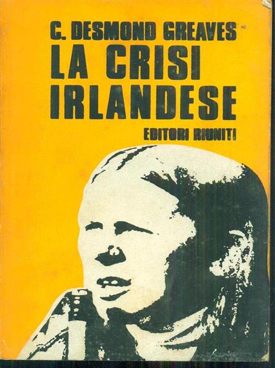 La crisi irlandese - C. Desmond Greaves - 7