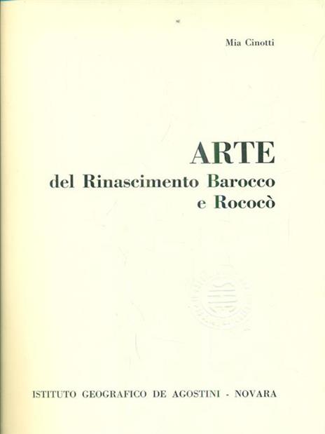 Arte del Rinascimento Barocco e Rococò - Mia Cinotti - 2