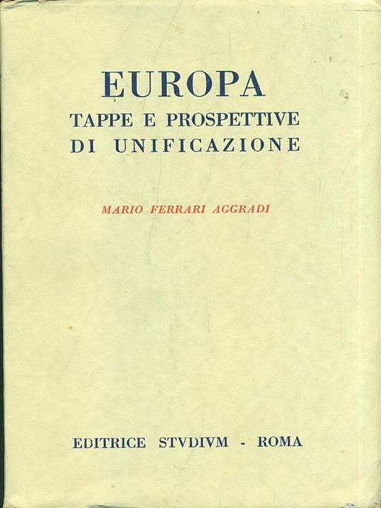 Europa Tappe e prospettive di unificazione - Mario Ferrari Aggradi - 6