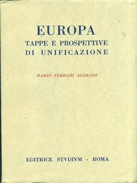 Europa Tappe e prospettive di unificazione - Mario Ferrari Aggradi - copertina