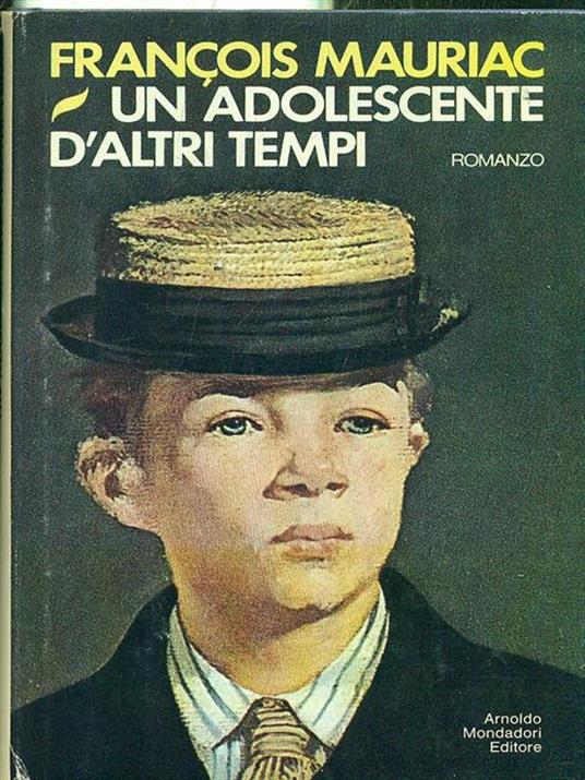 Un adolescente d'altri tempi - François Mauriac - 7